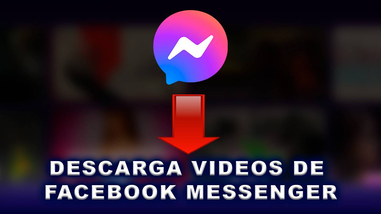 Como descargar videos de Facebook Messenger Descarga videos de Messenger (Facebook) en el celular y en PC