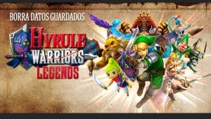 Borra los datos guardados de Hyrule Warriors Legends para 3DS
